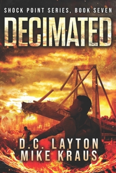 Paperback Decimated - Shock Point Book 7: A Thrilling Post-Apocalyptic Survival Series Book