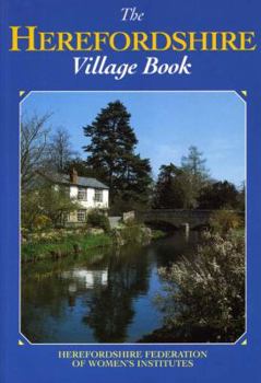 The Herefordshire Village Book (Villages of Britain)