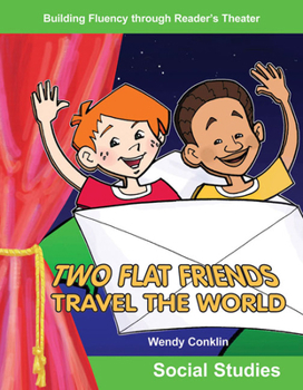 Two Flat Friends Travel the World (Grades 3-4)