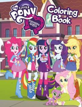 Paperback My Little Pony Equestria Girls Coloring Book: Awesome Book for My Little Pony Fans Book