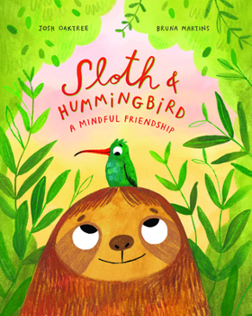 Hardcover Sloth & Hummingbird: A Mindful Friendship Book