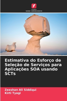 Paperback Estimativa do Esforço de Seleção de Serviços para Aplicações SOA usando SCTs [Portuguese] Book