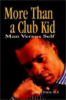 Paperback More Than a Club Kid: Man Versus Self Book