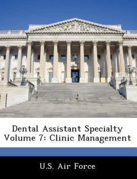 Paperback Dental Assistant Specialty Volume 7: Clinic Management Book