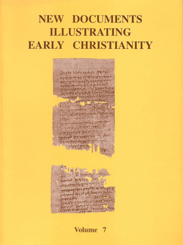 Paperback New Documents Illustrating Early Christianity, 7: A Review of the Greek Inscriptions and Papyri Published in 1982-83 Book