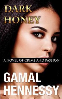 Paperback Dark Honey: A Novel of Crime and Passion Book