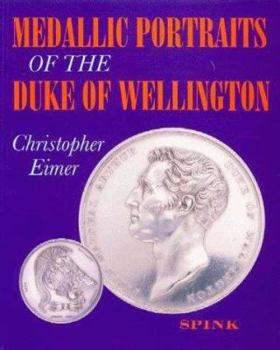 Paperback Medallic Portraits of the Duke of Wellington Book