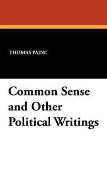 Hardcover Common Sense and Other Political Writings Book