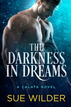 Paperback The Darkness in Dreams: A Calata Novel Book