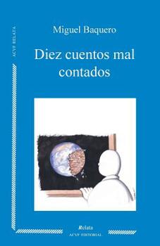Paperback Diez cuentos mal contados [Spanish] Book