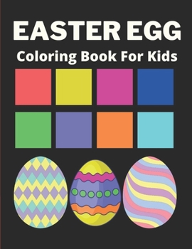 Paperback Easter Egg Coloring Book for Kids: big easter egg coloring book for kids ages 4-8: Perfect for kids Book
