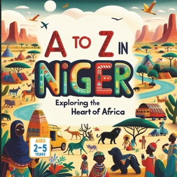 Paperback A to Z in Niger Exploring the Heart of Africa Book