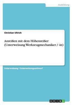 Paperback Anrei?en mit dem H?henrei?er (Unterweisung Werkzeugmechaniker / -in) [German] Book