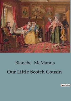 Our Little Scotch Cousin - Book  of the Our Little Cousin