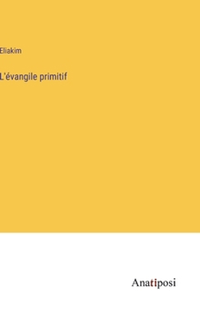 Hardcover L'évangile primitif [French] Book