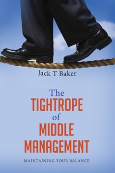 Paperback The Tightrope of Middle Management: Maintaining Your Balance Book