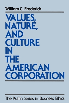 Paperback Values, Nature, and Culture in the American Corporation Book