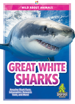 Great White Sharks (Wild about Animals) - Book  of the Wild About Animals