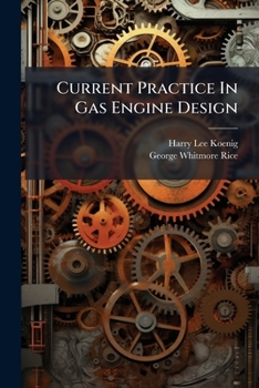 Paperback Current Practice In Gas Engine Design Book