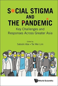 Hardcover Social Stigma and the Pandemic: Key Challenges and Responses Across Greater Asia Book