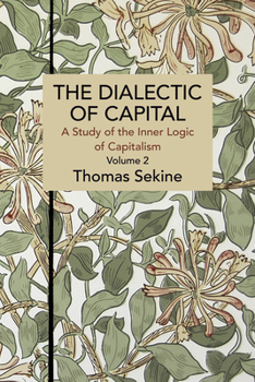 Paperback The Dialectics of Capital (Volume 2): A Study of the Inner Logic of Capitalism Book