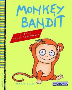 Paperback Monkey Bandit and the Funny Toothbrush Book