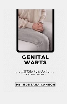 Paperback Genital Warts: Procedures for Diagnosing and Treating Genital Warts Book