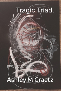 Paperback Tragic Triad: 1991, 2002, 2007 Book