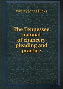 Paperback The Tennessee Manual of Chancery Pleading and Practice Book