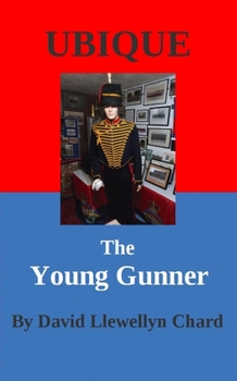 Ubique: The Young Gunner