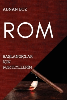 Paperback ROM: BaŞlangiçlar İçİn Kokteyllerİm [Turkish] Book