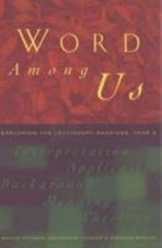 Paperback Word Among Us: Insights Into the Lectionary Readings, Year a Book