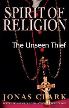 Paperback Spirit of Religion: The Unseen Thief Book