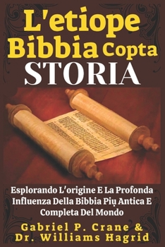 L'etiope Bibbia Copta Storia: Esplorando L'origine E La Profonda Influenza Della Bibbia Più Antica E Completa Del Mondo