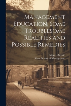 Paperback Management Education, Some Troublesome Realities and Possible Remedies Book