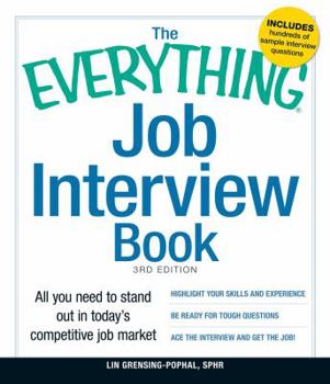 Paperback The Everything Job Interview Book: All You Need to Stand Out in Today's Competitive Job Market Book