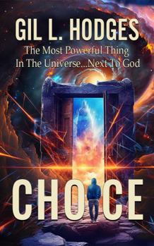 Paperback Choice: The Most Powerful Thing in the Universe... Next to God. Book