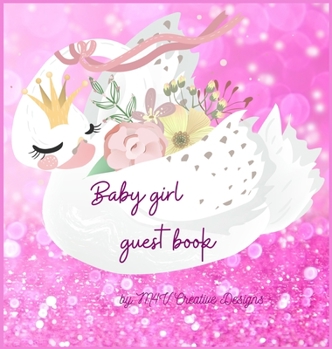 Hardcover Baby girl guest book: Adorable baby girl guest book for baby shower or baptism Book