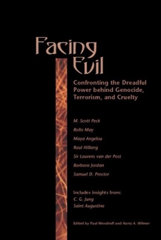 Paperback Facing Evil: Confronting the Dreadful Power Behind Genocide, Terroism, and Cruelty Book