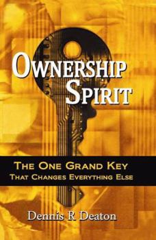 Paperback Ownership Spirit: The One Grand Key That Changes Everything Else Book