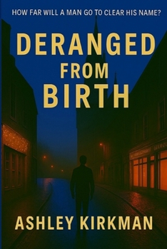 Paperback Deranged From Birth Book