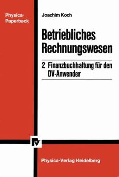 Paperback Betriebliches Rechnungswesen: 2 Finanzbuchhaltung Für Den DV-Anwender [German] Book