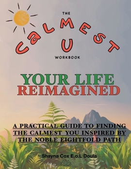 Paperback Calmest U: Your Life Reimagined Book