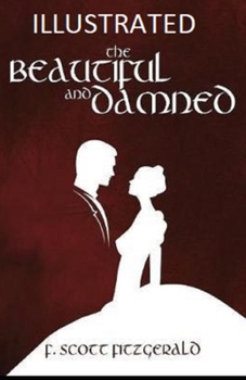 Paperback The Beautiful and the Damned Illustrated Book