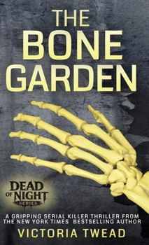 Bone Garden : A Gripping Serial Killer Thriller from the New York Times Bestselling Author
