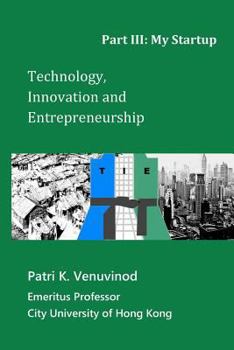 Paperback Technology, Innovation and Entrepreneurship Part III: My Startup Book