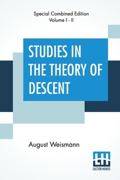 Paperback Studies In The Theory Of Descent (Complete): With Notes, Prefatory Notice, Additions By The Author; Translated & Edited With Notes By Raphael Meldola Book