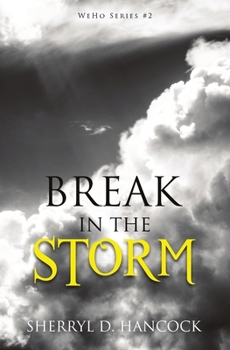 Break In The Storm - Book #2 of the WeHo