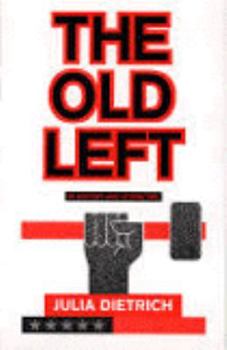 Paperback The Old Left in History and Literature (Twayne's Literature & Society Series ; No. 8) Book
