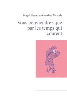 Paperback Vous conviendrez que par les temps qui courent [French] Book